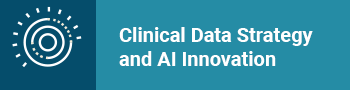 Clinical Data Strategy and AI Innovation